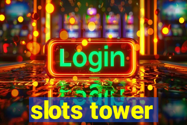 slots tower