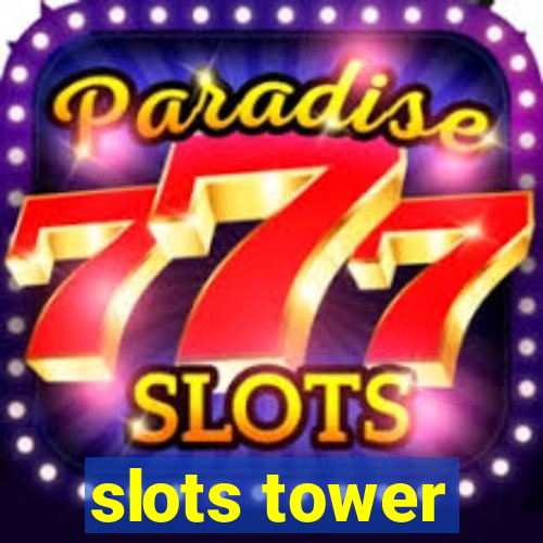 slots tower