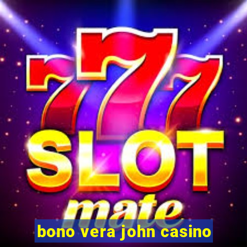 bono vera john casino