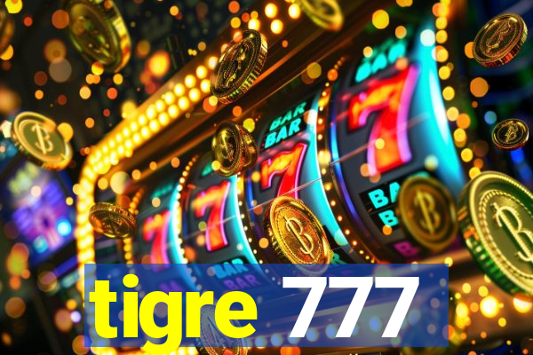 tigre 777