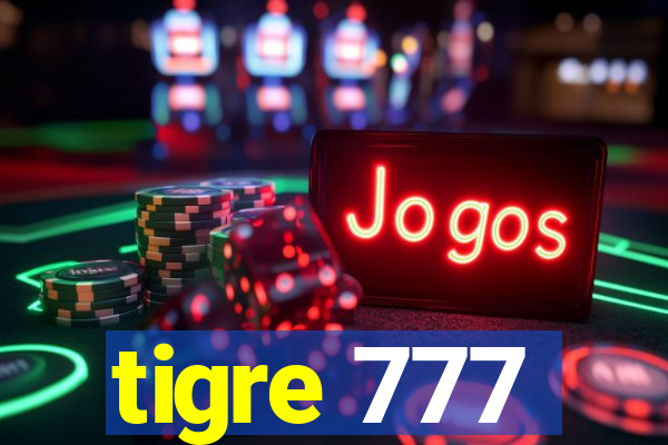 tigre 777