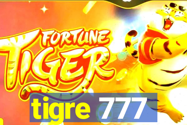 tigre 777