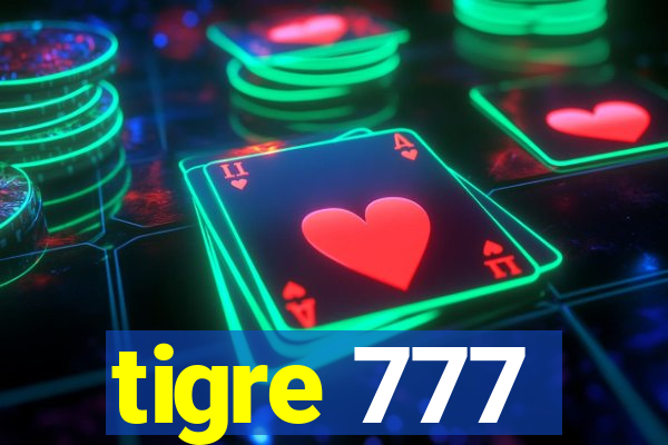 tigre 777