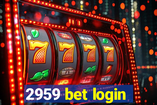 2959 bet login