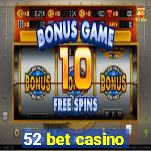 52 bet casino