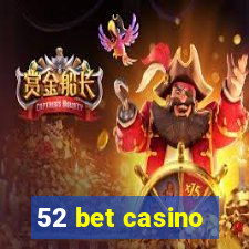 52 bet casino