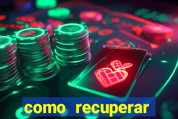 como recuperar conta no 7games