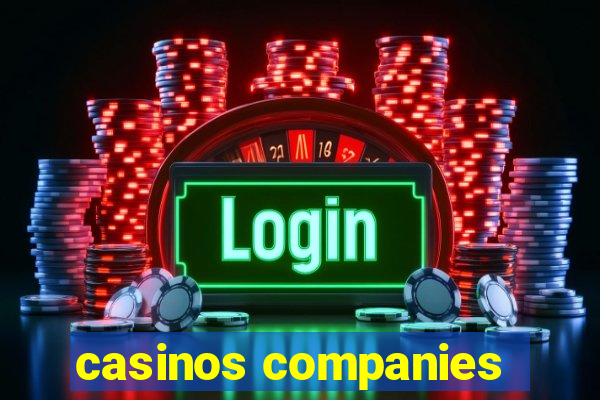 casinos companies