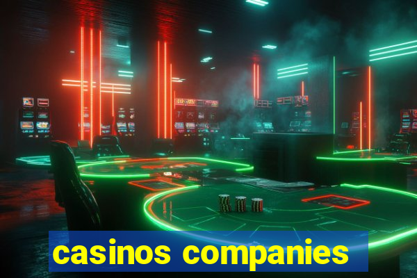 casinos companies