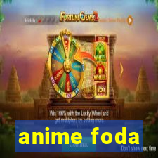 anime foda