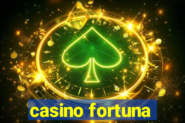 casino fortuna