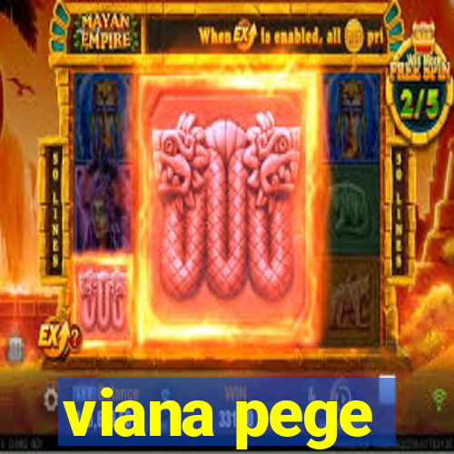 viana pege