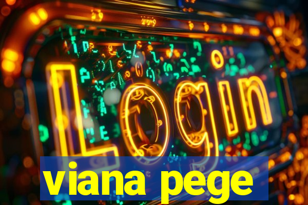 viana pege