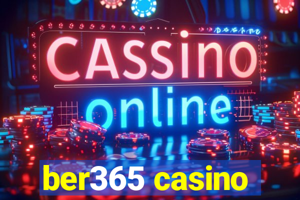 ber365 casino