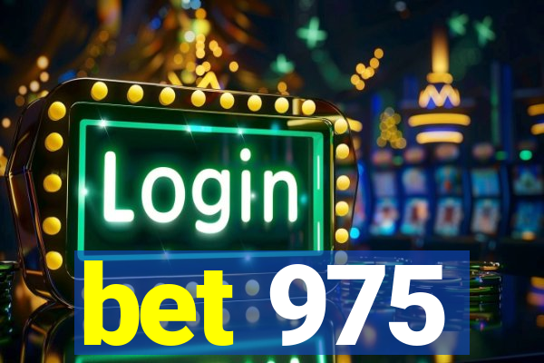 bet 975