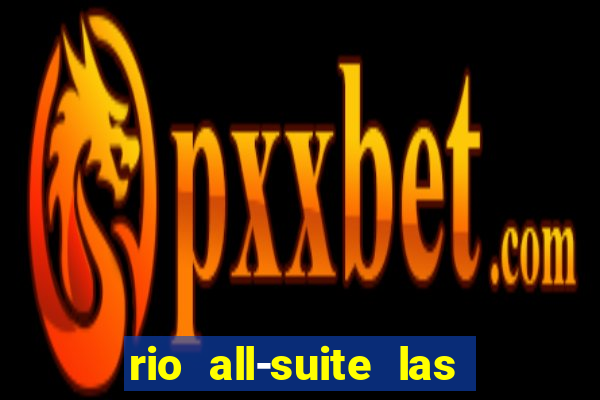 rio all-suite las vegas hotel & casino