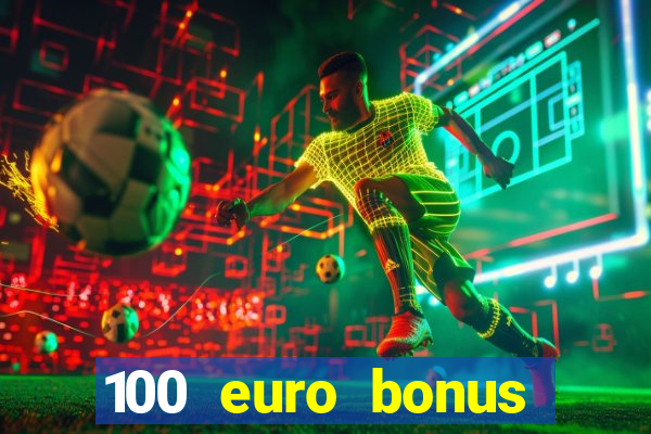 100 euro bonus casino ohne einzahlung