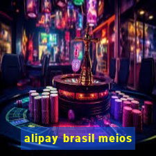 alipay brasil meios