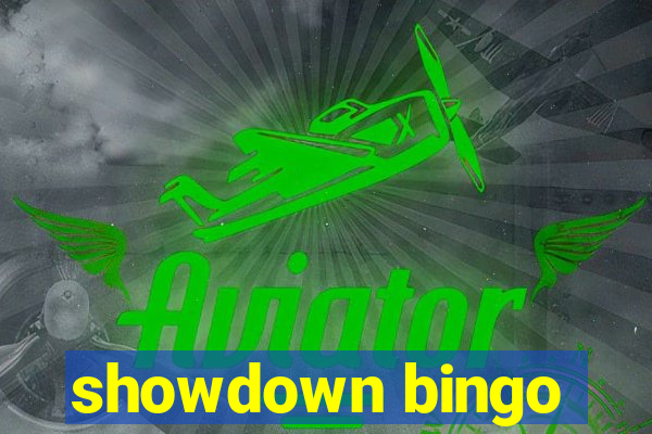 showdown bingo