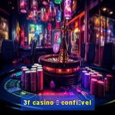 3f casino 茅 confi谩vel