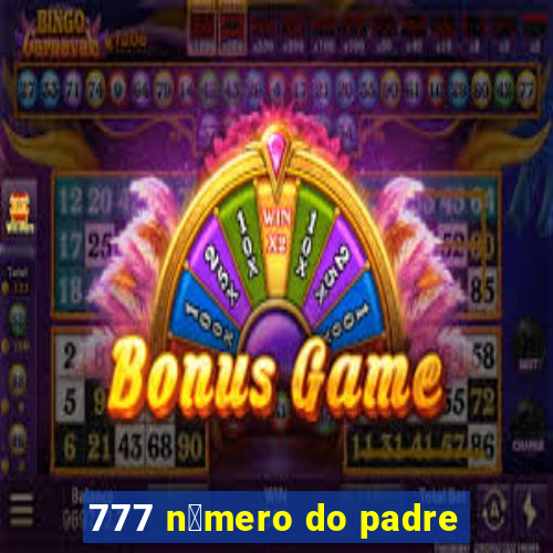 777 n煤mero do padre