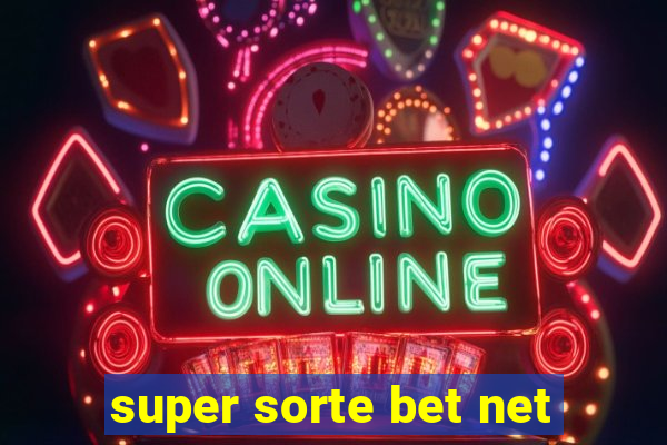 super sorte bet net