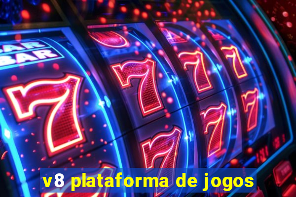 v8 plataforma de jogos