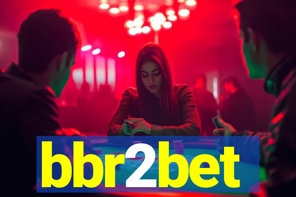 bbr2bet