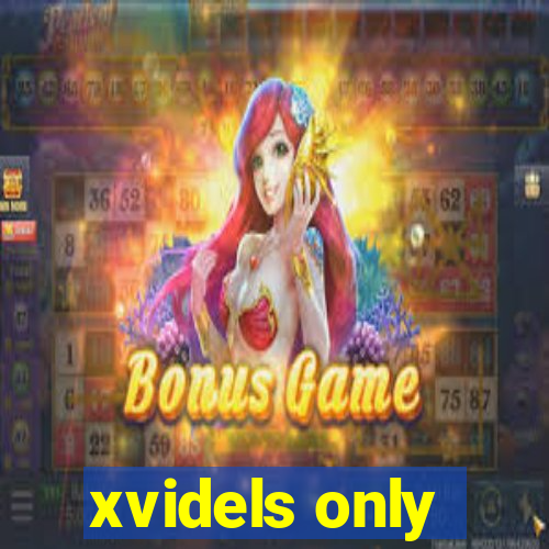 xvidels only