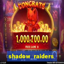 shadow raiders multimax review