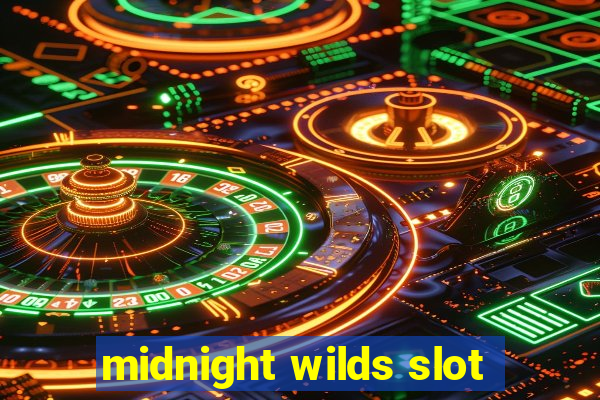 midnight wilds slot