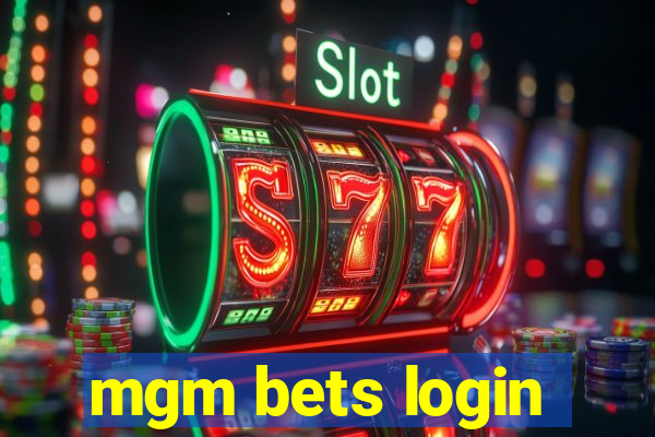 mgm bets login