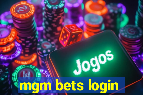 mgm bets login