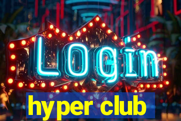 hyper club