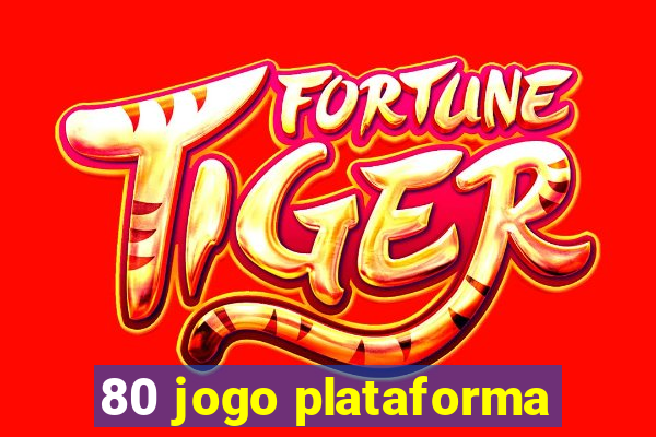 80 jogo plataforma