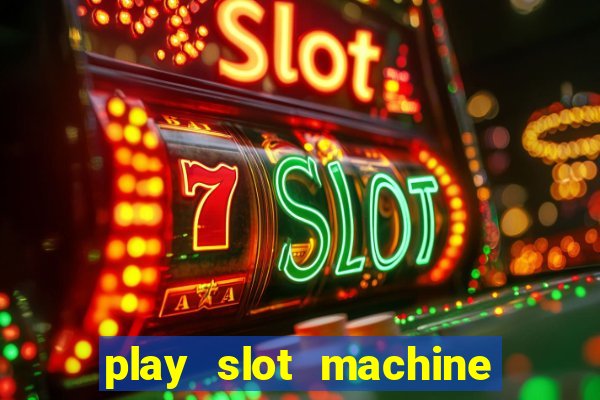 play slot machine online for money