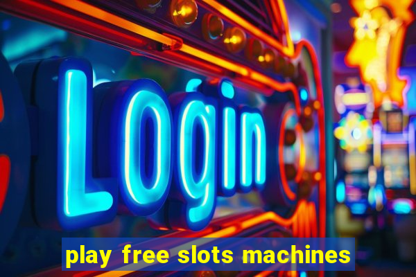 play free slots machines