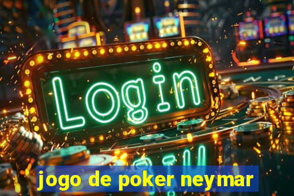 jogo de poker neymar