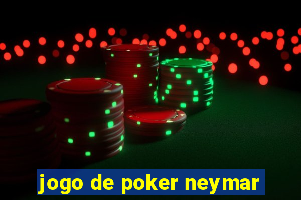 jogo de poker neymar