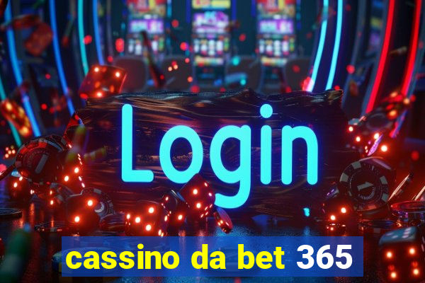 cassino da bet 365