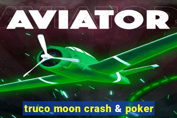 truco moon crash & poker