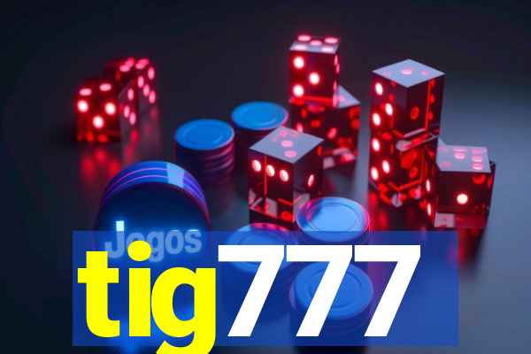 tig777