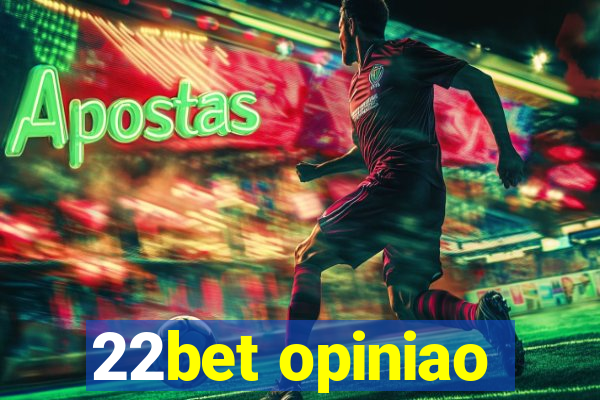 22bet opiniao