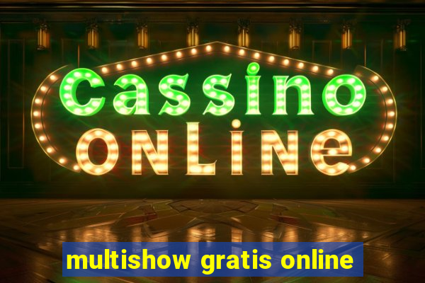 multishow gratis online