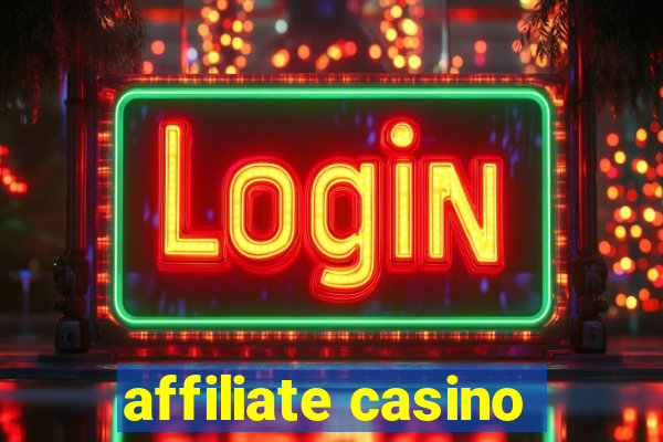 affiliate casino