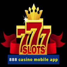 888 casino mobile app