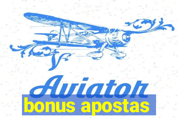 bonus apostas