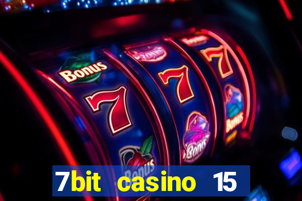 7bit casino 15 free spins