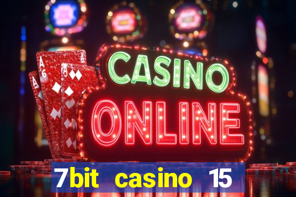 7bit casino 15 free spins