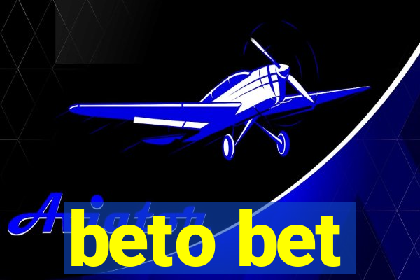 beto bet